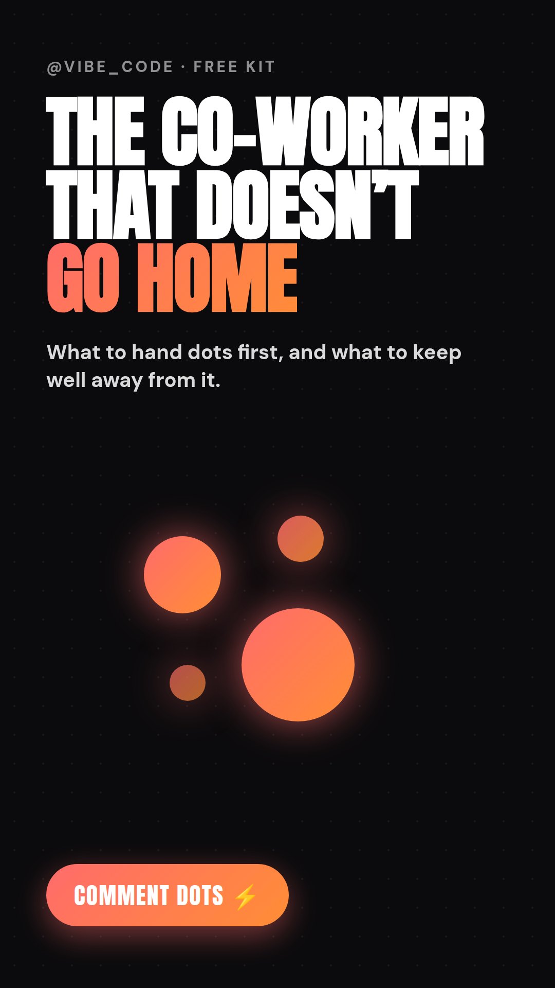 The dots Starter Pack: the co-worker that doesn't go home
